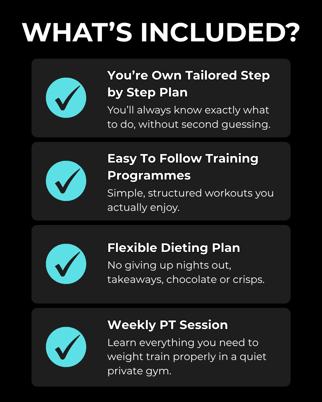 What's included: tailored step-by-step plan, easy training programmes, flexible dieting, weekly PT session